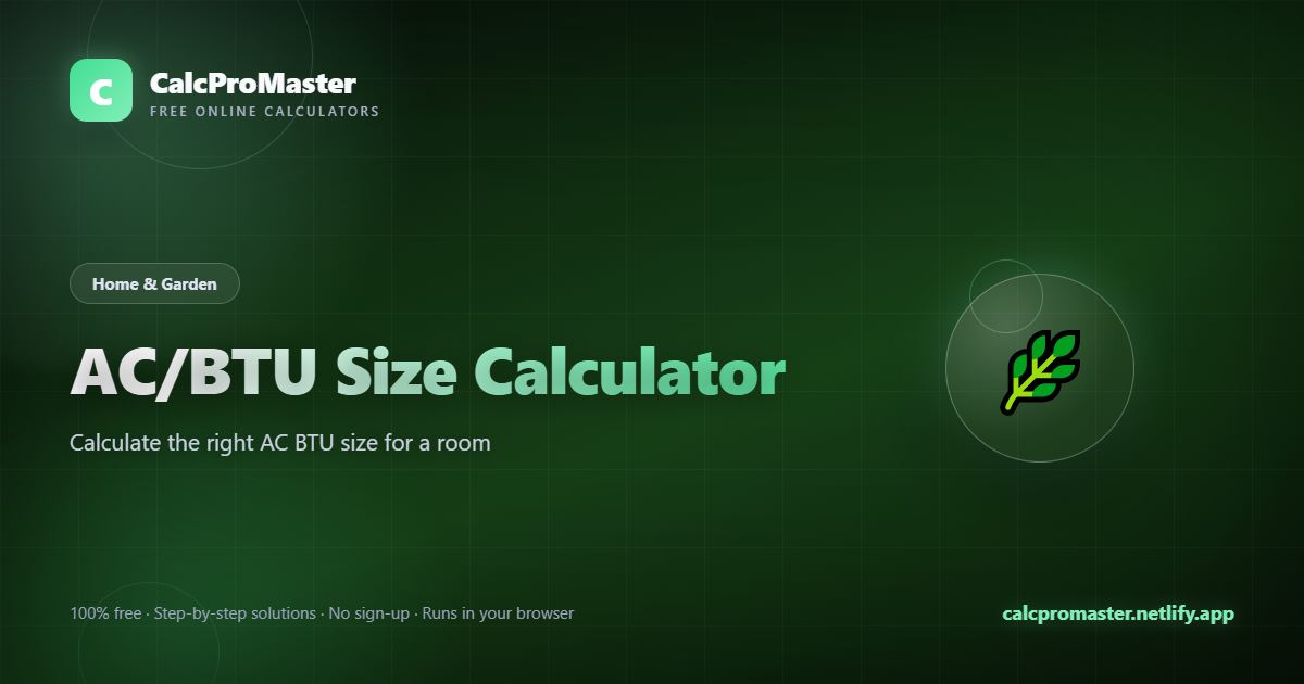AC/BTU Size Calculator calculator — free online tool