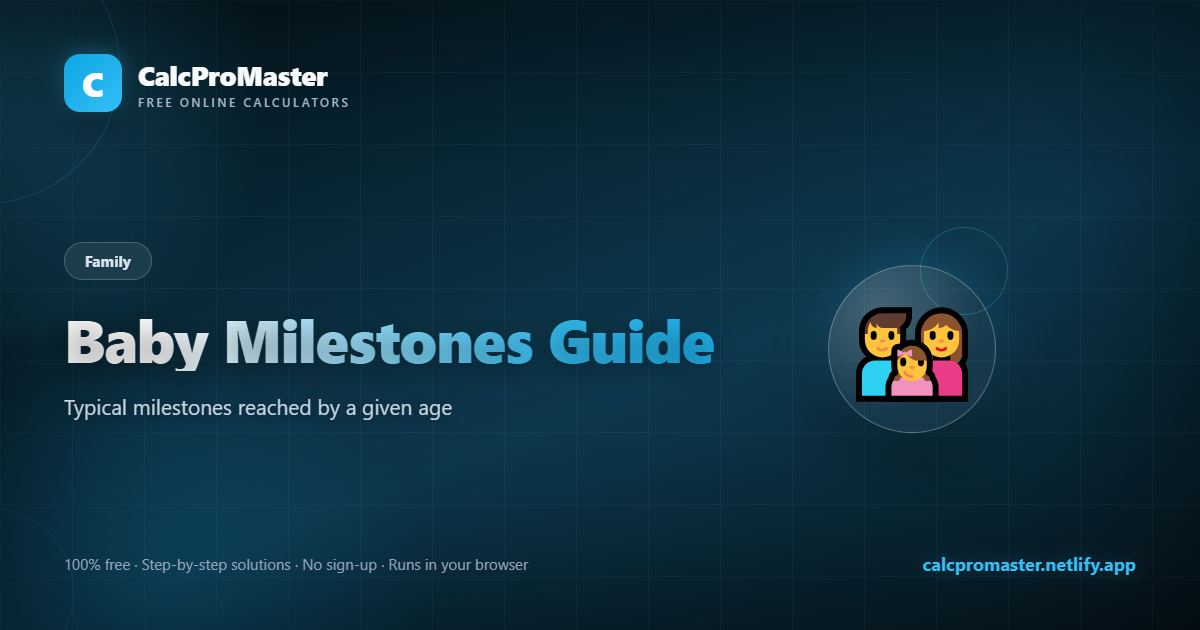 Baby Milestones Guide calculator — free online tool