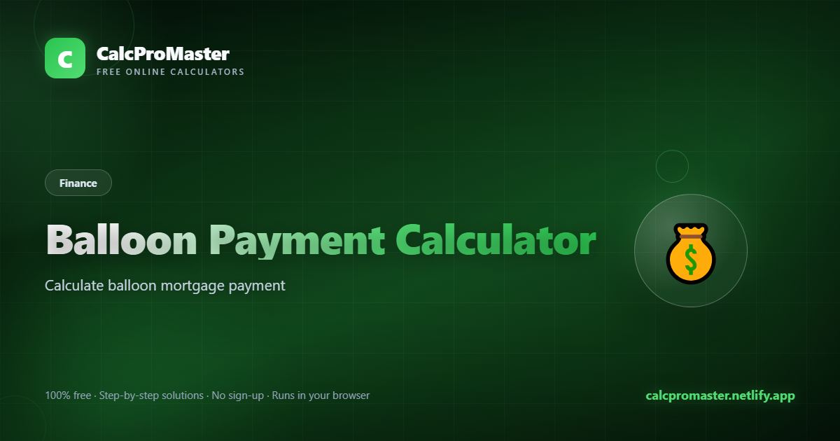 Balloon Payment Calculator calculator — free online tool