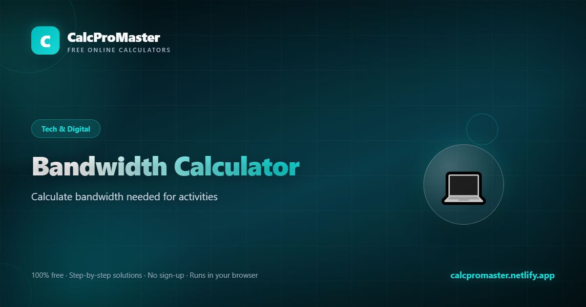 Bandwidth Calculator calculator — free online tool