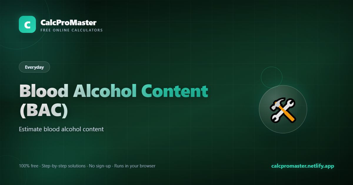 Blood Alcohol Content (BAC) calculator — free online tool