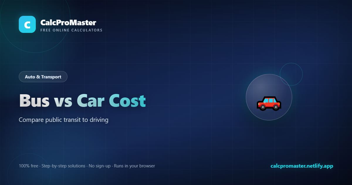 Bus vs Car Cost calculator — free online tool