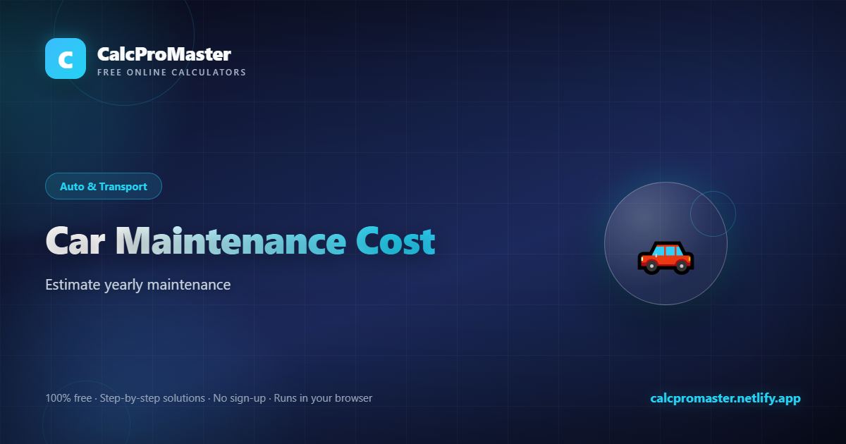 Car Maintenance Cost calculator — free online tool