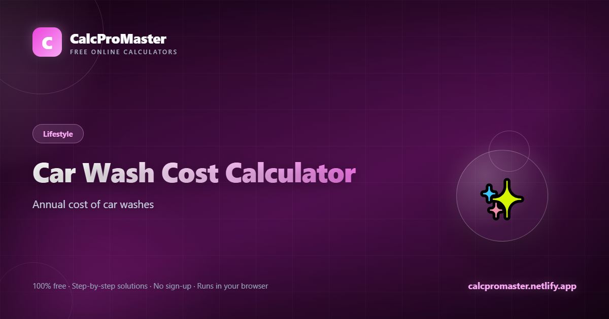 Car Wash Cost Calculator calculator — free online tool