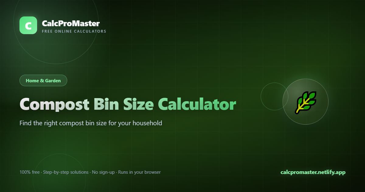 Compost Bin Size Calculator calculator — free online tool