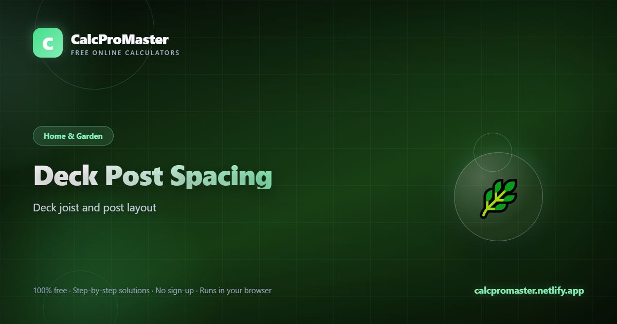 Deck Post Spacing calculator — free online tool