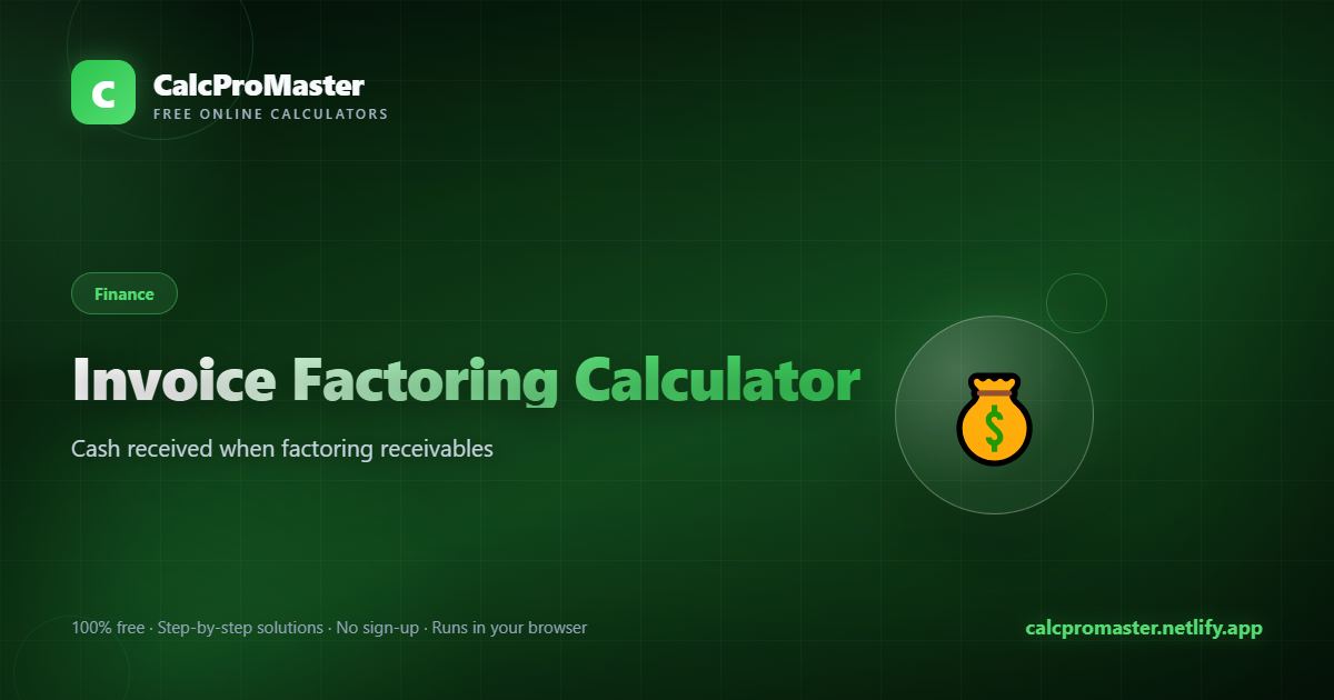Invoice Factoring Calculator calculator — free online tool