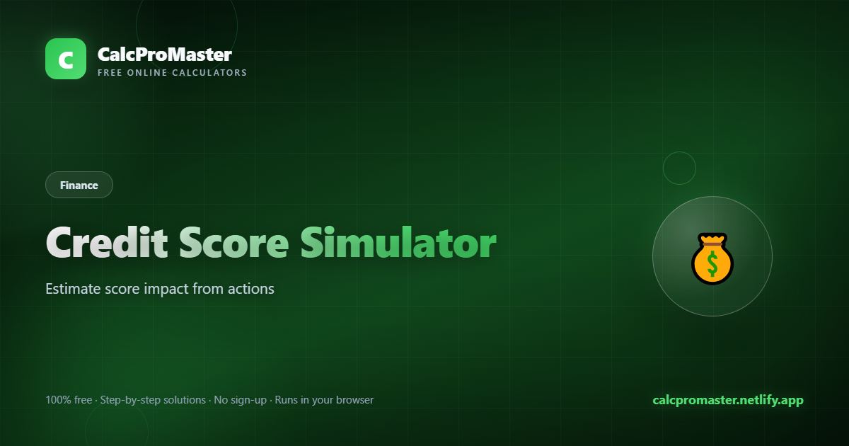 Credit Score Simulator calculator — free online tool