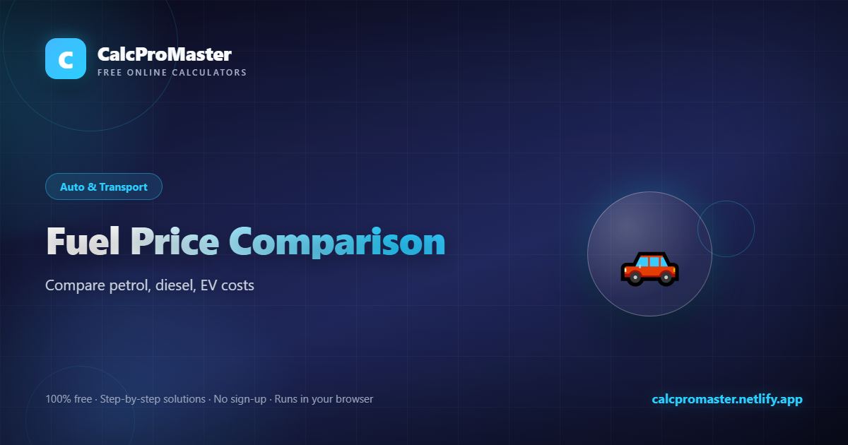 Fuel Price Comparison calculator — free online tool