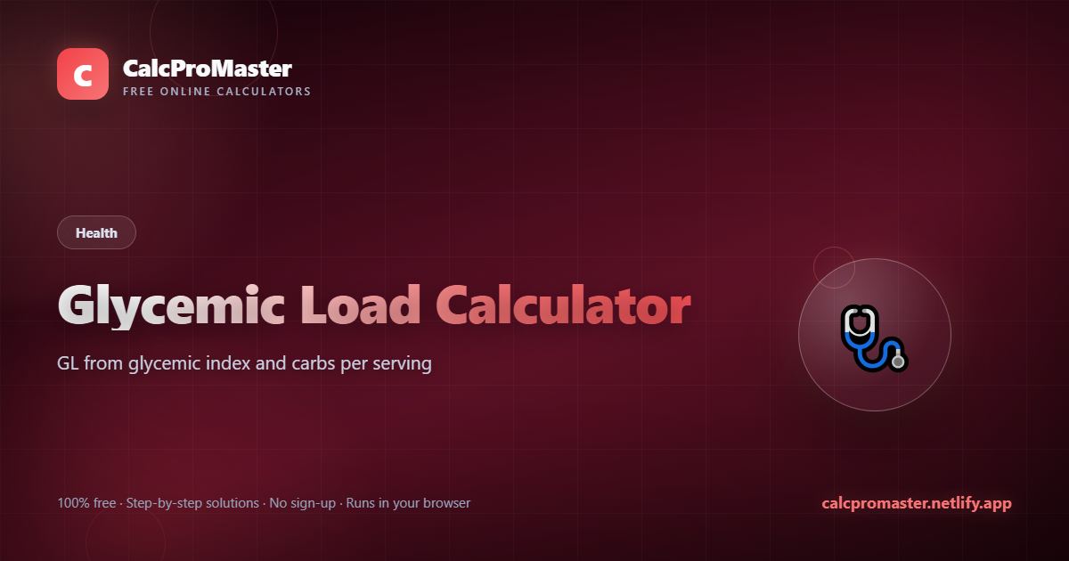 Glycemic Load Calculator calculator — free online tool