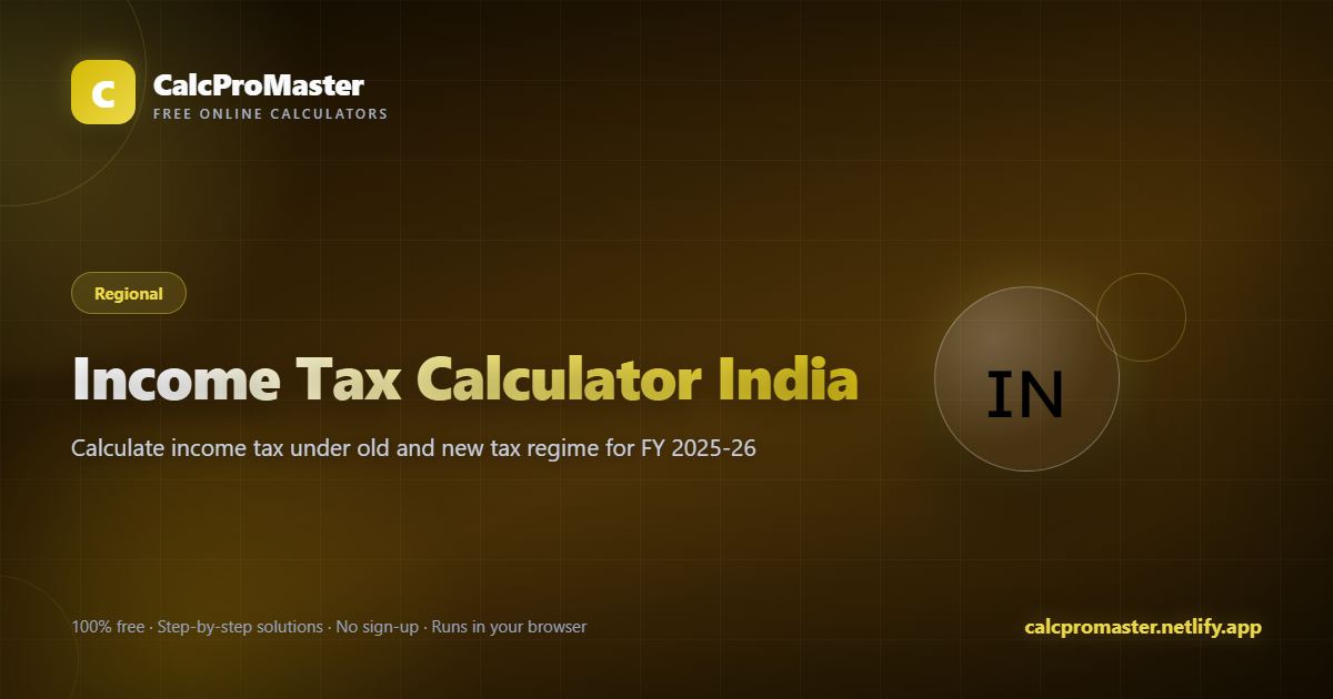Income Tax Calculator India calculator — free online tool