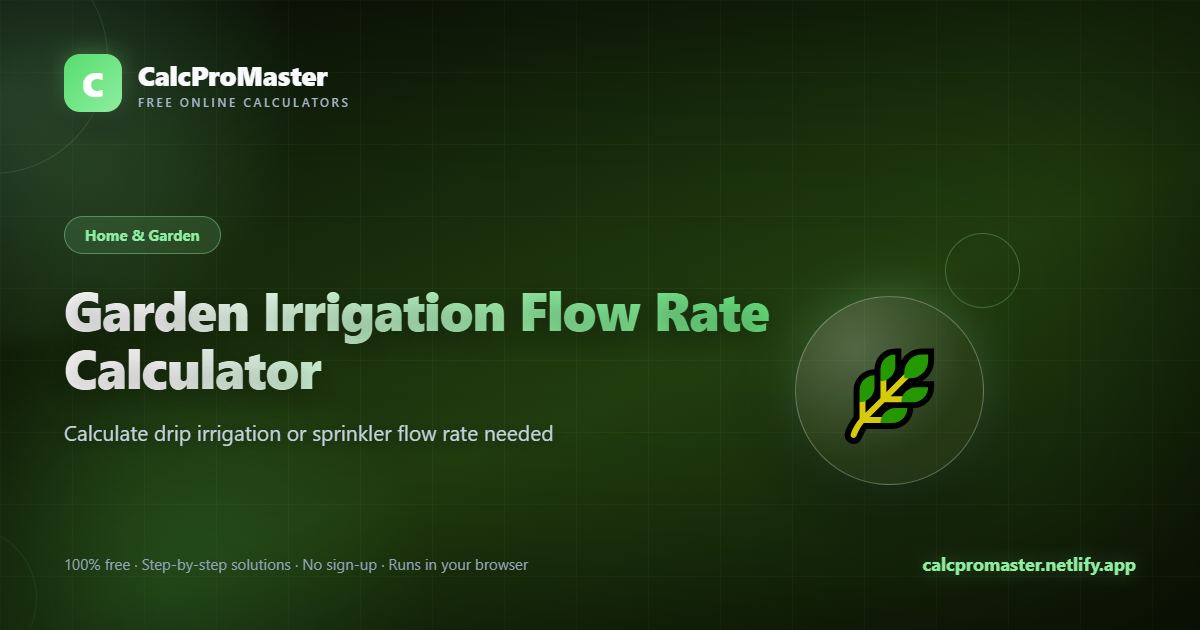 Garden Irrigation Flow Rate Calculator calculator — free online tool