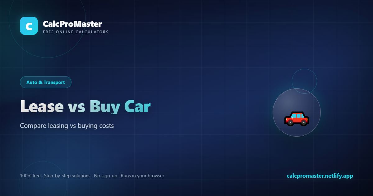 Lease vs Buy Car calculator — free online tool