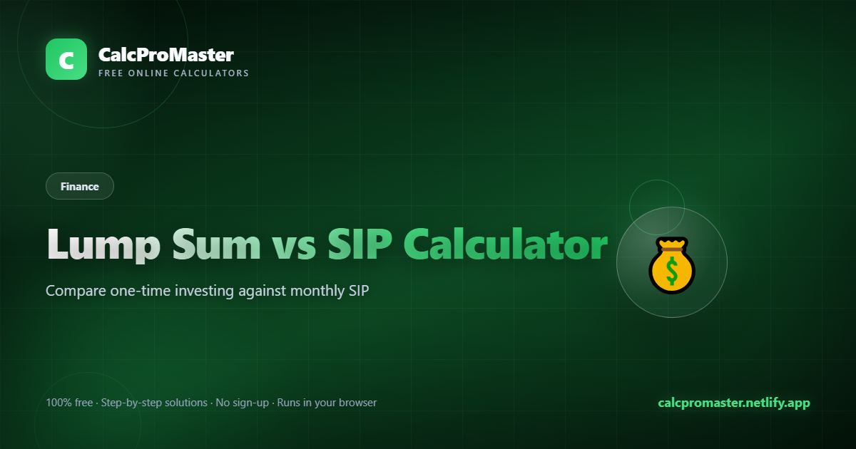 Lump Sum vs SIP Calculator calculator — free online tool
