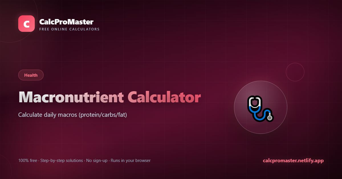 Macronutrient Calculator calculator — free online tool