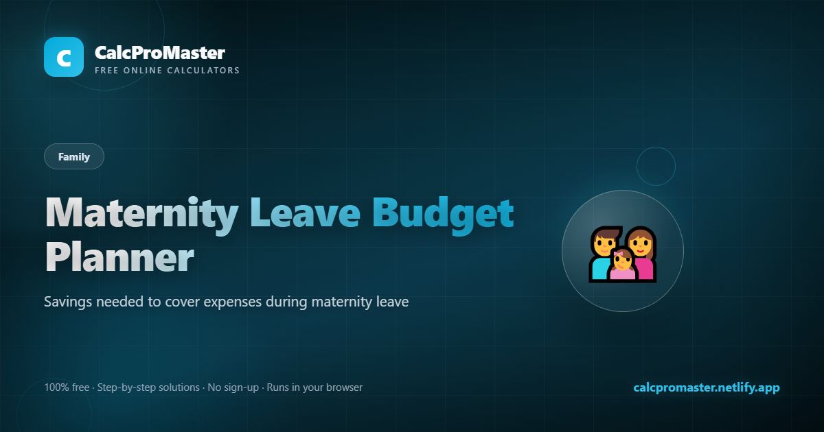 Maternity Leave Budget Planner calculator — free online tool