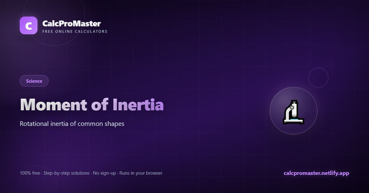 Moment of Inertia calculator — free online tool