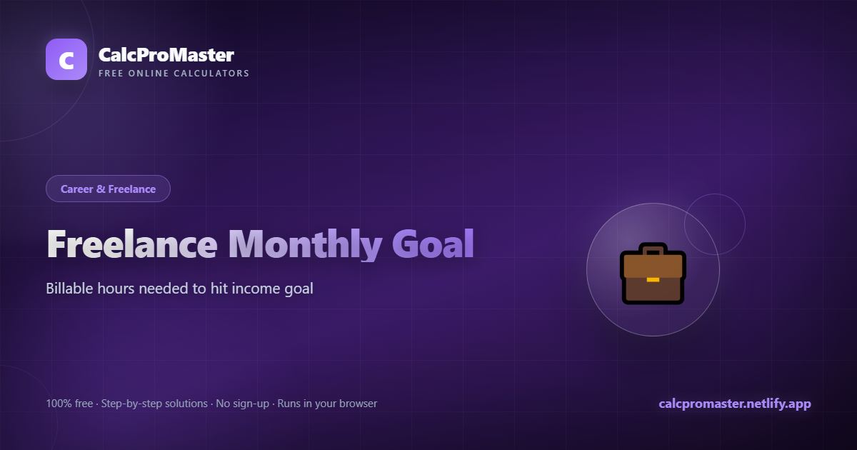Freelance Monthly Goal calculator — free online tool