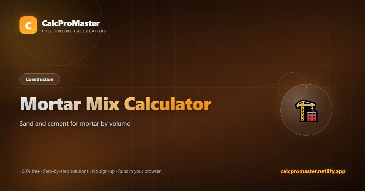 Mortar Mix Calculator calculator — free online tool