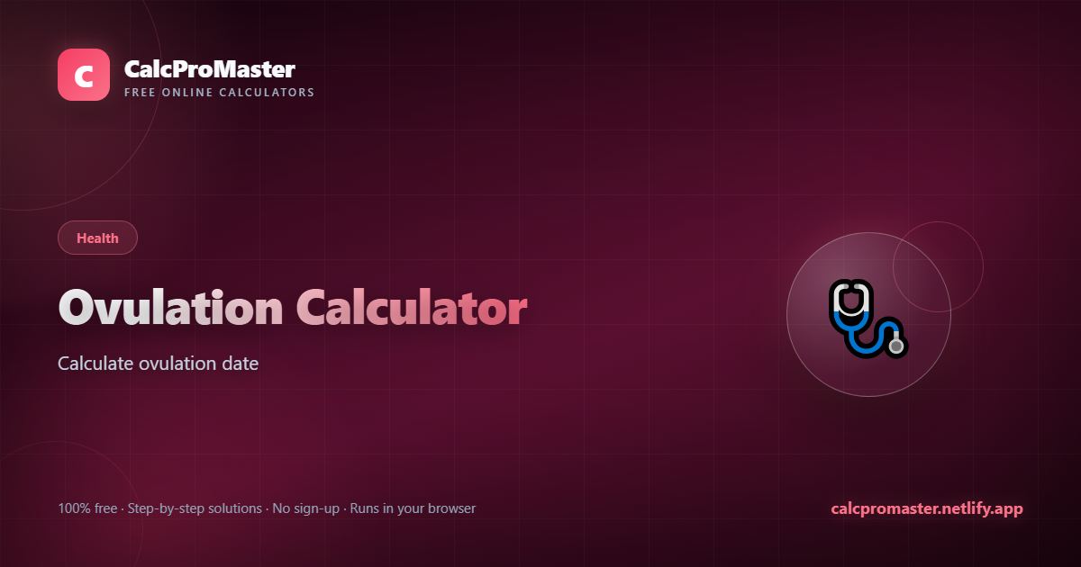 Ovulation Calculator calculator — free online tool
