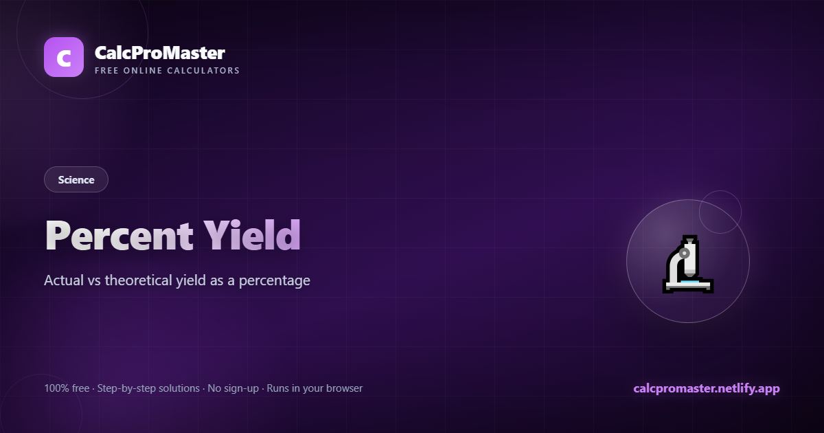 Percent Yield calculator — free online tool