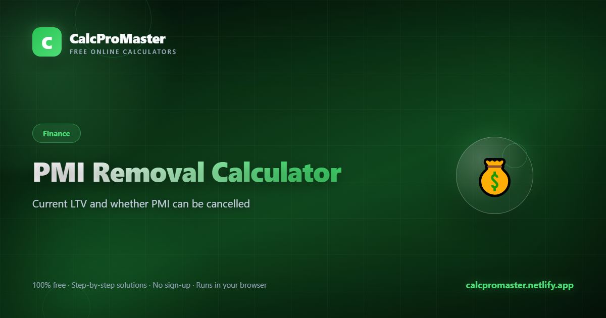 PMI Removal Calculator calculator — free online tool