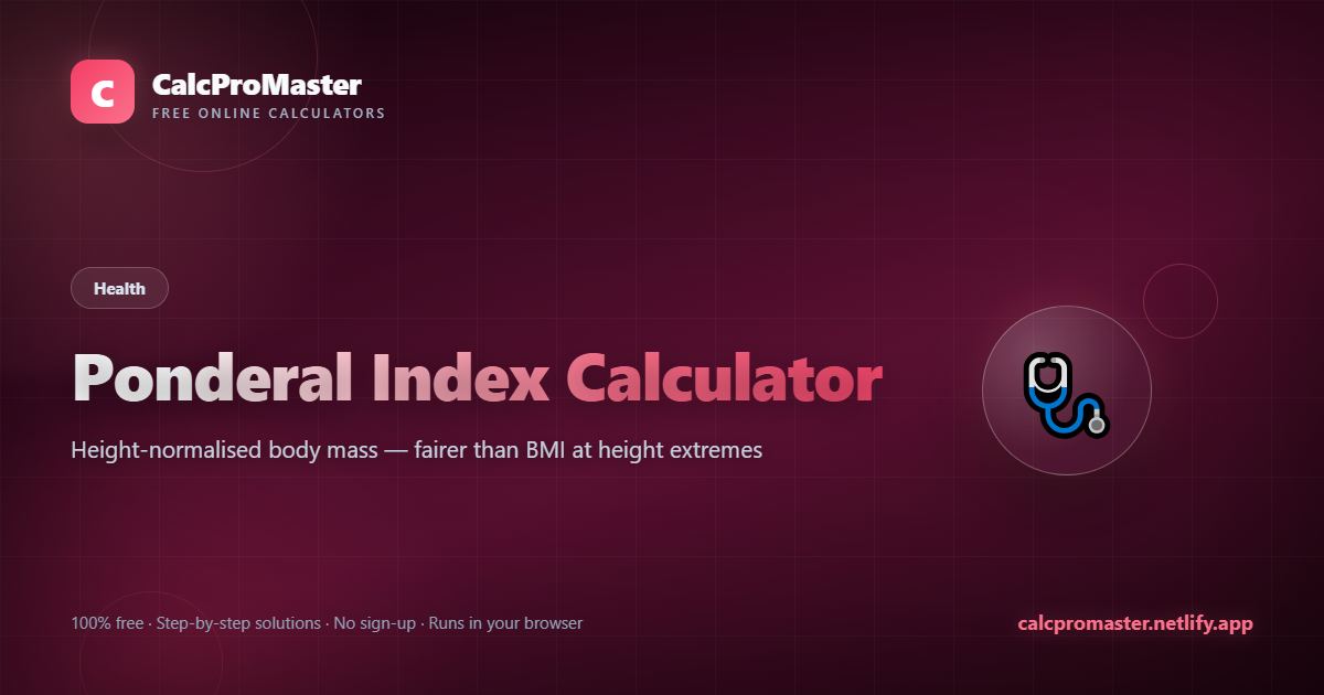 Ponderal Index Calculator calculator — free online tool