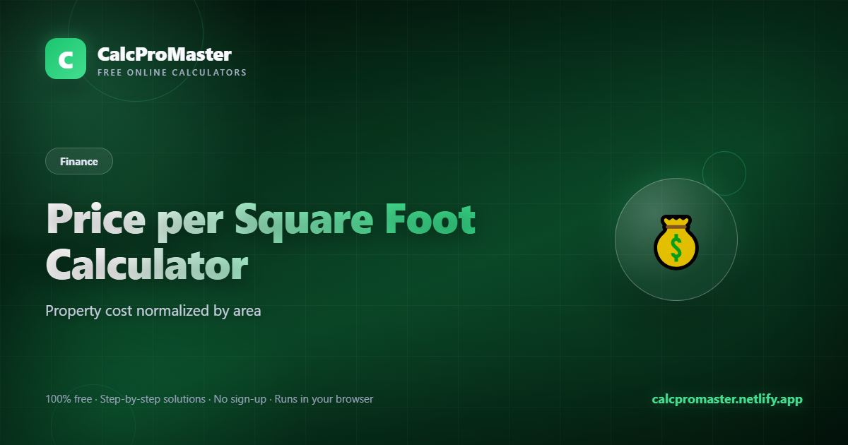 Price per Square Foot Calculator calculator — free online tool