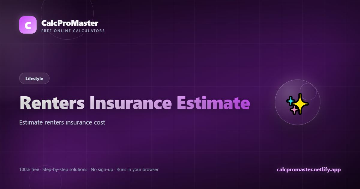 Renters Insurance Estimate calculator — free online tool