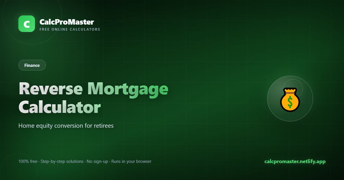 Reverse Mortgage Calculator calculator — free online tool
