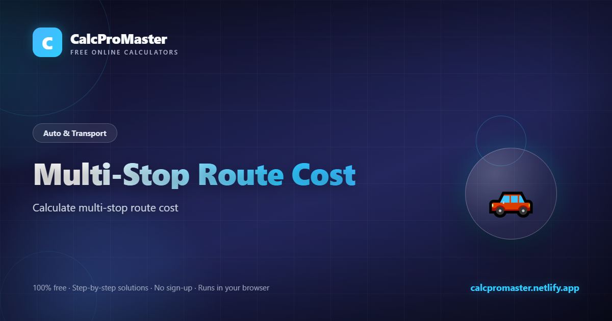 Multi-Stop Route Cost calculator — free online tool