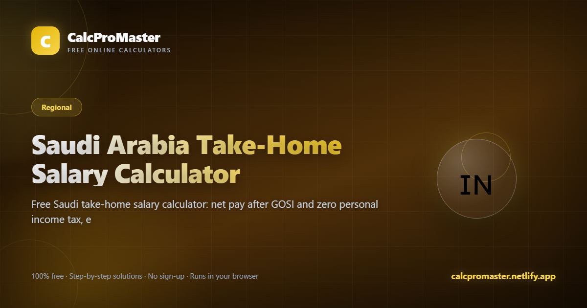 Saudi Arabia Take-Home Salary Calculator calculator — free online tool
