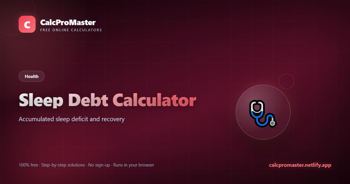 Sleep Debt Calculator calculator — free online tool