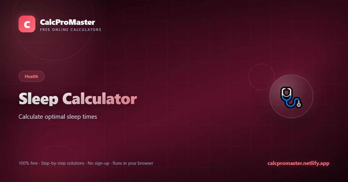 Sleep Calculator calculator — free online tool