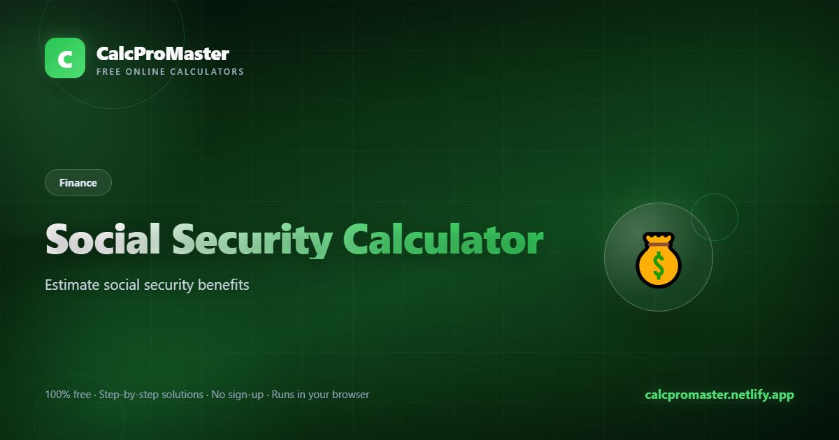 Social Security Calculator calculator — free online tool