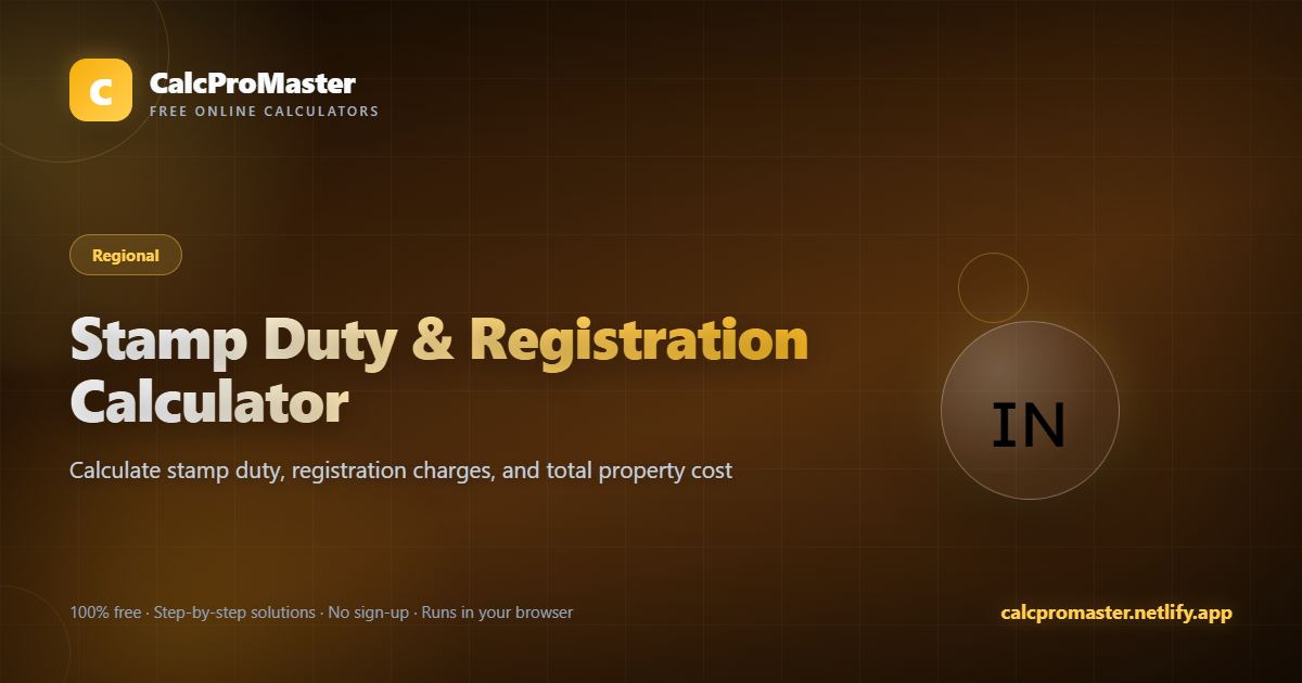 Stamp Duty & Registration Calculator calculator — free online tool