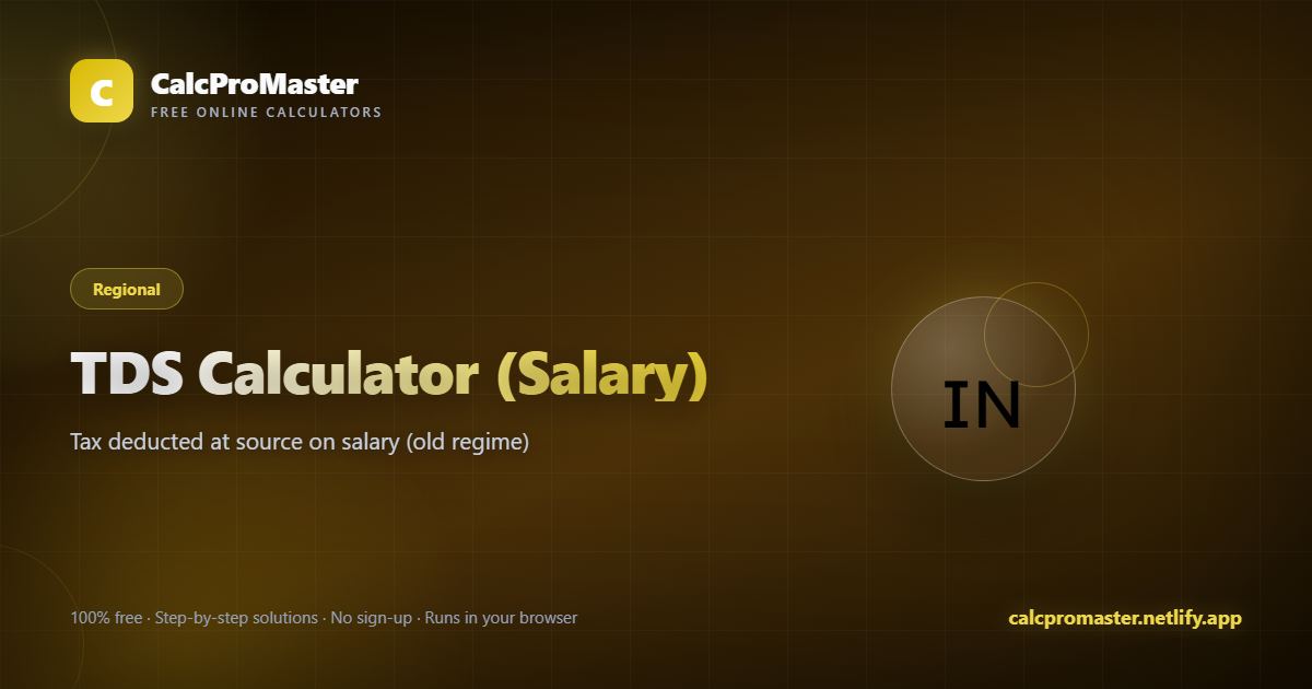 TDS Calculator (Salary) calculator — free online tool