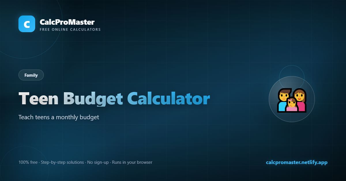 Teen Budget Calculator calculator — free online tool
