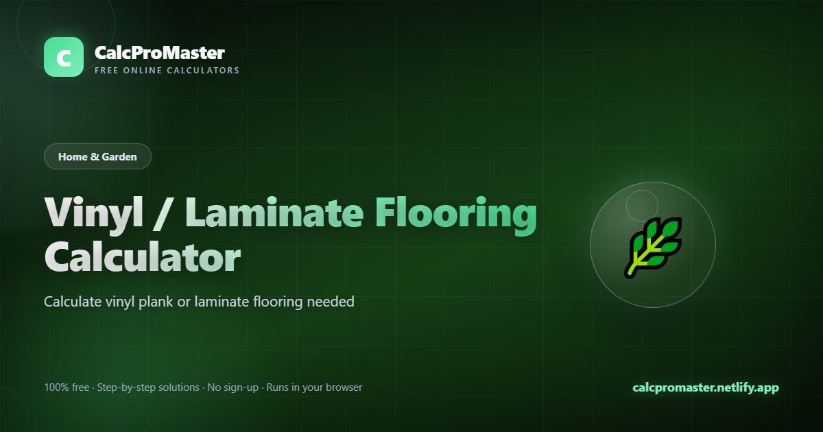 Vinyl / Laminate Flooring Calculator calculator — free online tool
