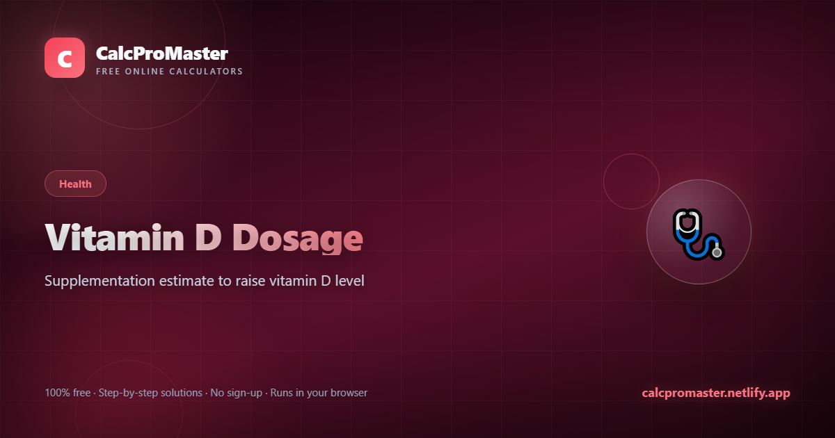 Vitamin D Dosage calculator — free online tool