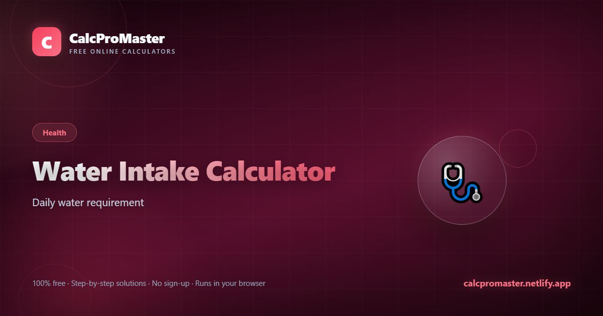 Water Intake Calculator calculator — free online tool
